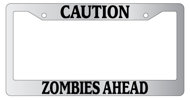 Chrome License Plate Frame Caution Zombies Ahead Auto Accessory Novelty 111  Mod-GRAPH9856236-5361