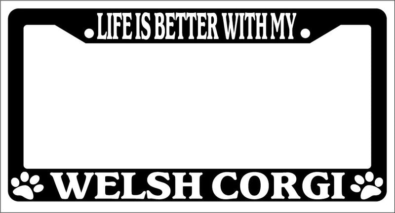 Black License Plate Frame Life Is Better With My Welsh Corgi Auto Accessory 605  Mod-GRAPH9856236-3012