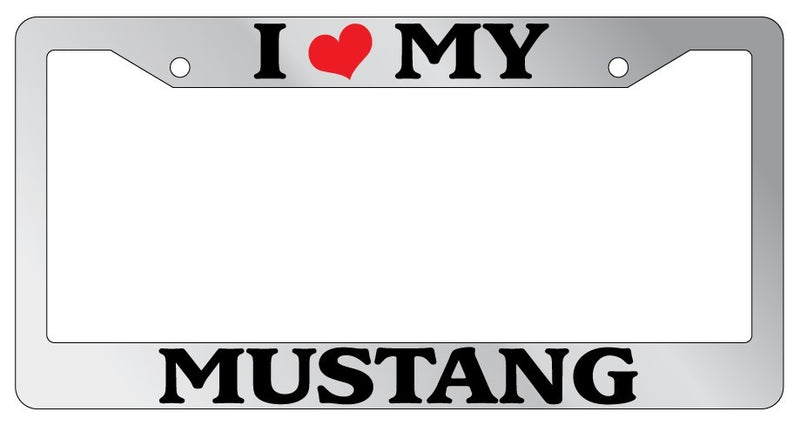 Chrome METAL License Plate Frame I HEART MY MUSTANG Auto Accessory 1631  Mod-GRAPH9856236-9052