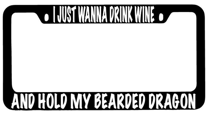 I Just Wanna Drink Wine And Hold My Bearded Dragon Black METAL License Frame  Mod-GRAPH9856236-8715