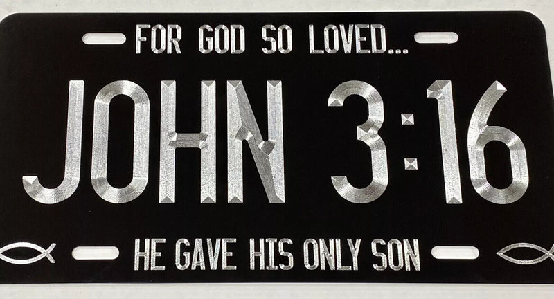 Engraved JOHN 3:16 Christian Car Truck Tag Diamond Etched Metal License Plate
