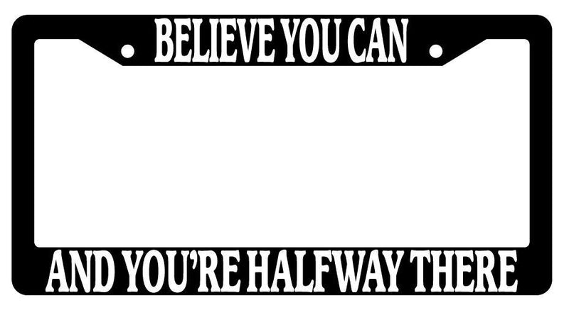 Black License Plate Frame Auto Accessory Believe-You-Can  Mod-GRAPH9856236-105