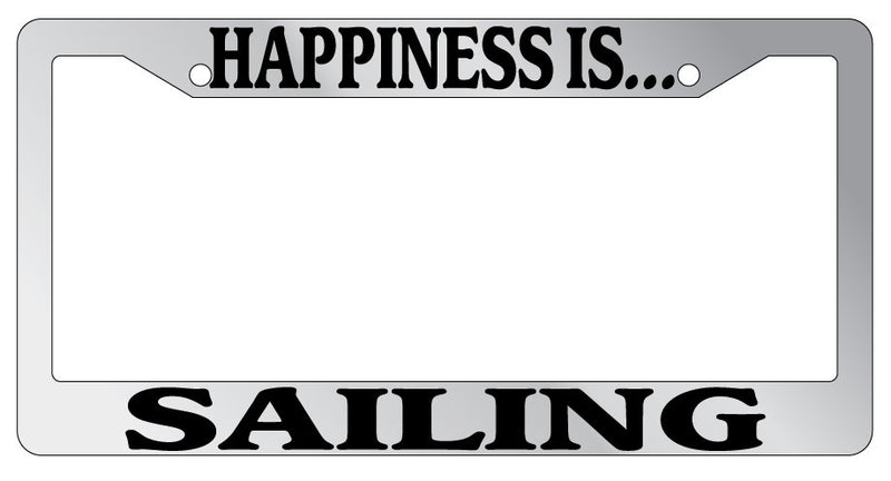 Chrome METAL License Plate Frame HAPPINESS IS...SAILING Auto Accessory  Mod-GRAPH9856236-9520
