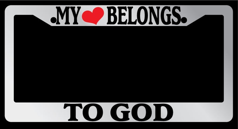 Chrome License Plate Frame "My Heart Belongs To God" Auto Accessory Novelty  Mod-GRAPH9856236-5515