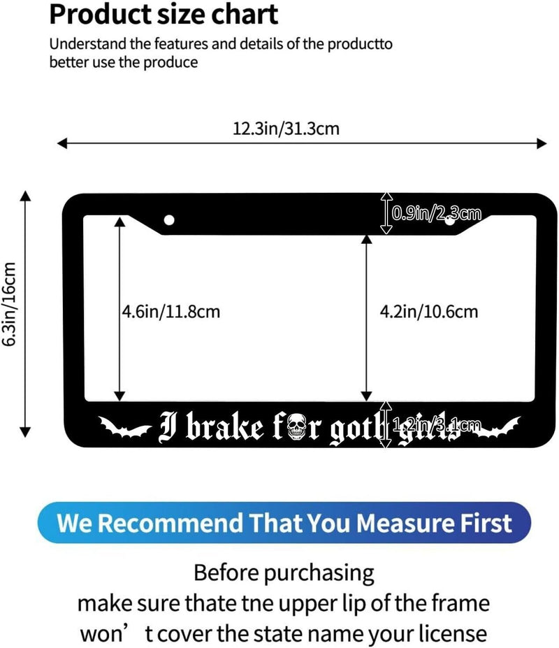 I Brake for Goth Girls License Plate Frame Including Hardware