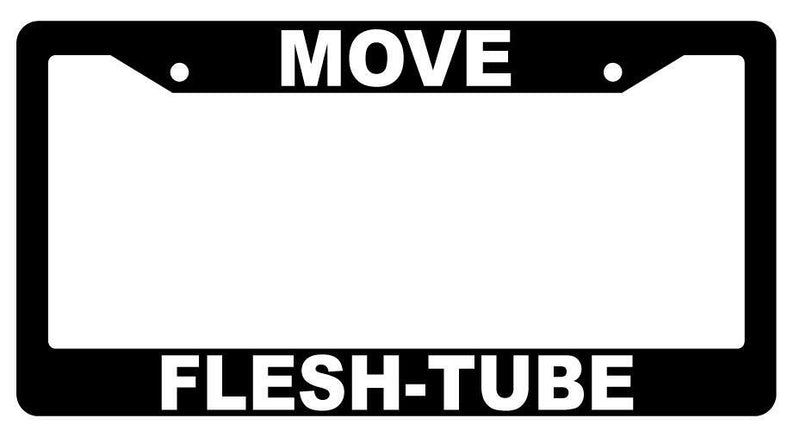 Move Flesh-Tube Black Plastic License Plate Frame Futurama  Mod-GRAPH9856236-91