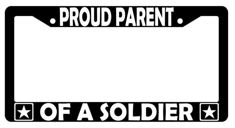 Proud Parent Of A Soldier (Army) Black Plastic License Plate Frame