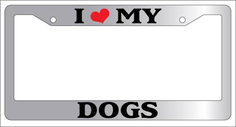 Chrome METAL License Plate Frame I HEART MY DOGS Auto Accessory 387  Mod-GRAPH9856236-9577