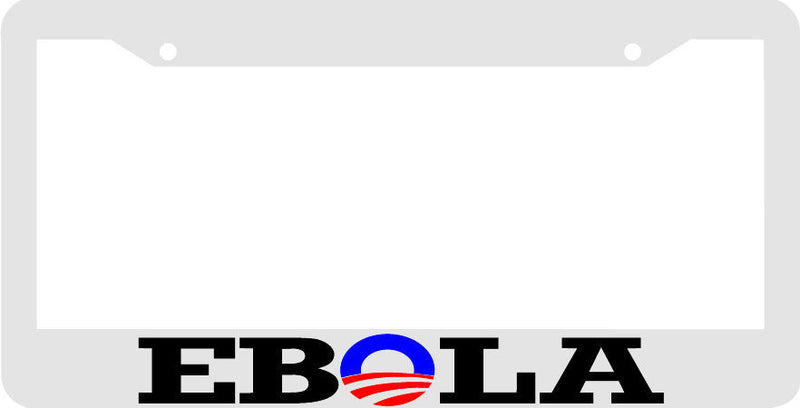 EBOLA thanks obama License Plate Frame