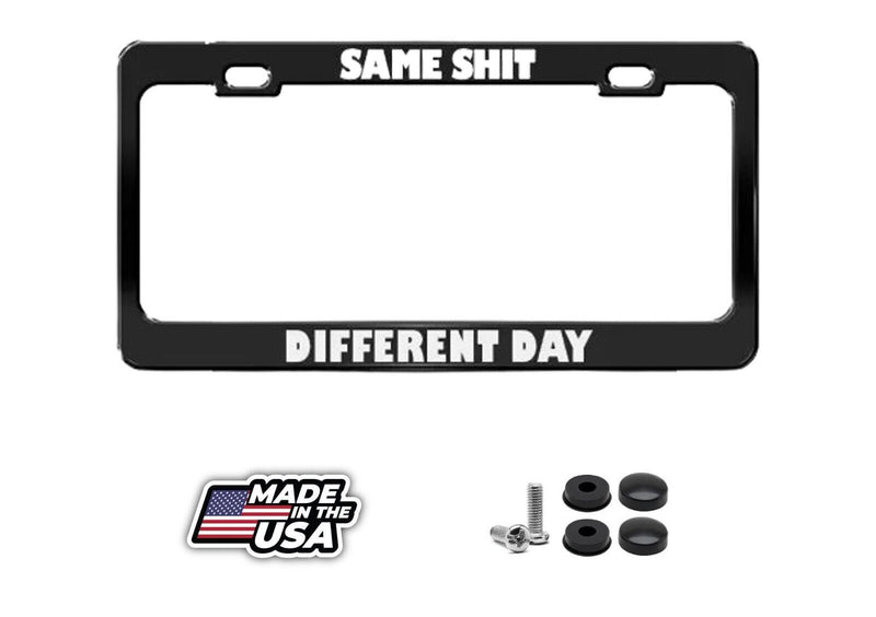 License Plate Frame Same Sh&* Different Day Humor Funny Car Accessories Chrome