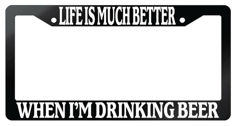 Life Is Much Better When I&