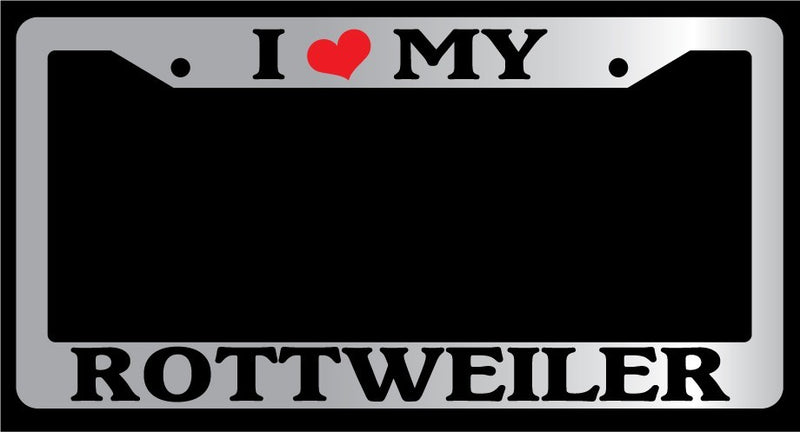 Chrome METAL License Plate Frame I HEART MY ROTTWEILER Auto Accessory 549  Mod-GRAPH9856236-10117