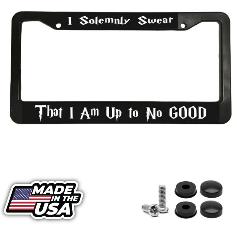 I Solemnly Swear That I Am Up To No Good Harry Potter License Plate Frame