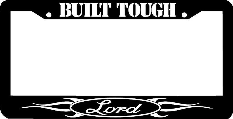BUILT TOUGH LORD CHRISTIAN License Plate Frame