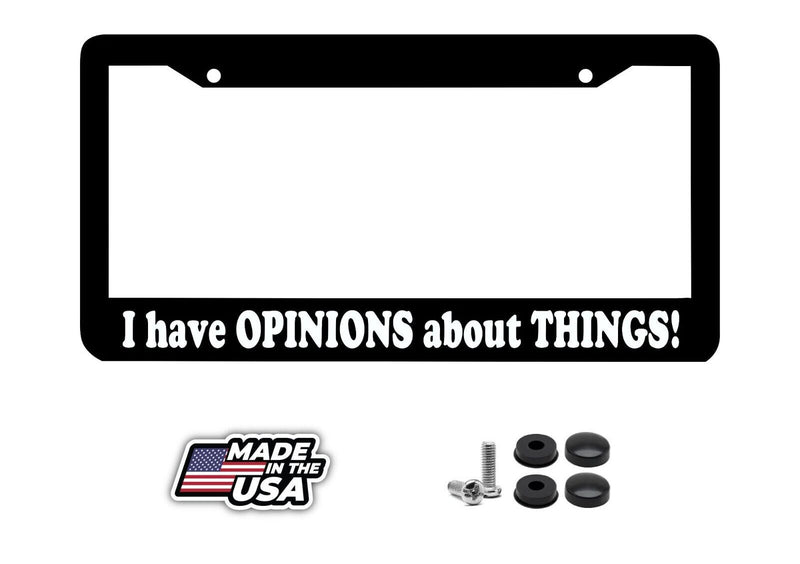 I HAVE OPINIONS ABOUT THINGS funny humorous lol License Plate Frame