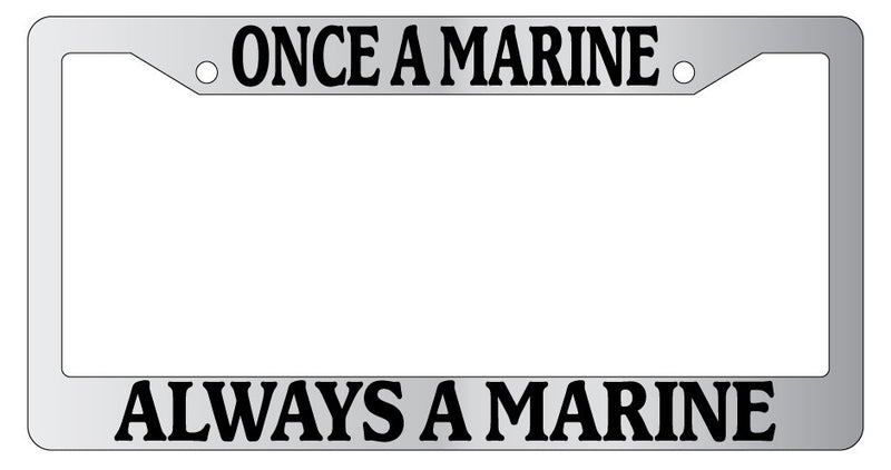 Chrome License Plate Frame Once A Marine, Always A Marine Auto Accessory 216  Mod-GRAPH9856236-6115