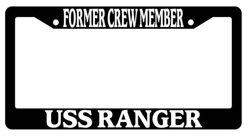 Black License Plate Frame FORMER CREW MEMBER USS RANGER Auto Accessory 196  Mod-GRAPH9856236-378