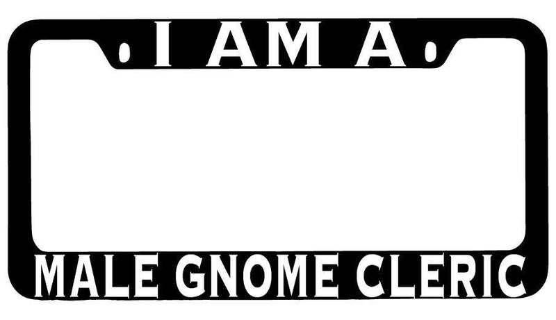 I Am A Male Gnome Cleric Black METAL License Plate Frame RPG  Mod-GRAPH9856236-8449