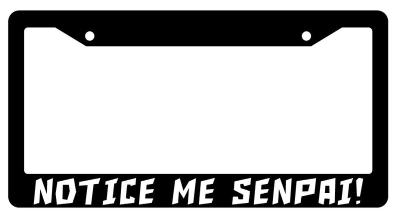 Black License Plate Frame NOTICE ME SENPAI Auto Accessory 40  Mod-GRAPH9856236-3907