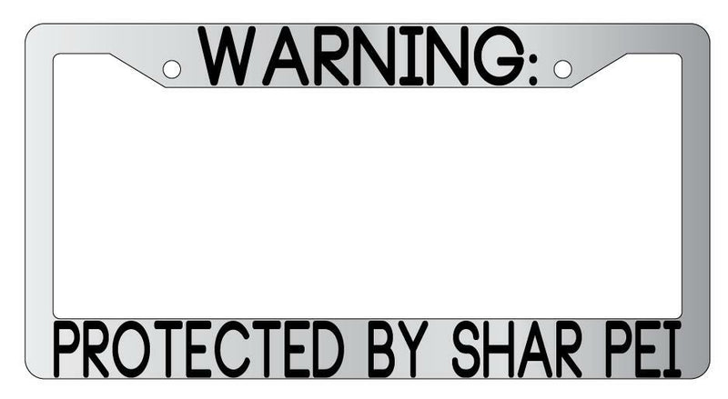 Warning Protected By Shar Pei Chrome Metal License Plate Frame Auto  Mod-GRAPH9856236-9424