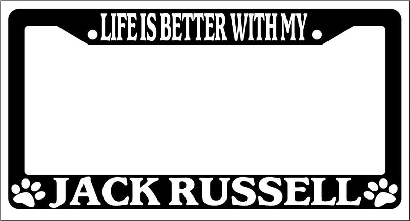 Black License Plate Frame Life Is Better With My Jack Russell Auto Accessory 432  Mod-GRAPH9856236-1507