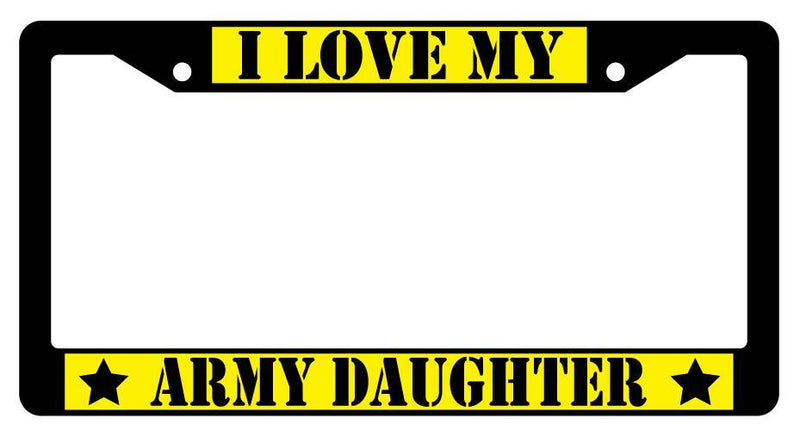 Black License Plate Frame I LOVE MY ARMY DAUGHTER (YELLOW) Auto Accessory 165  Mod-GRAPH9856236-3639