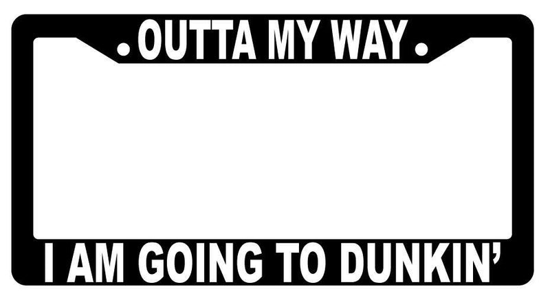Outta My Way I Am Going To Dunkin&