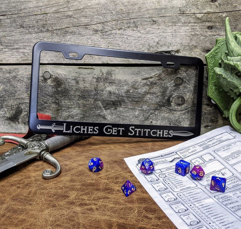 Liches Get Stitches D&D Dungeons And Dragons Laser Etched License Plate Frame