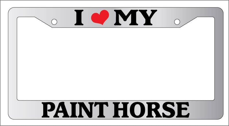 Chrome METAL License Plate Frame I HEART MY PAINT HORSE Auto Accessory 490  Mod-GRAPH9856236-8982