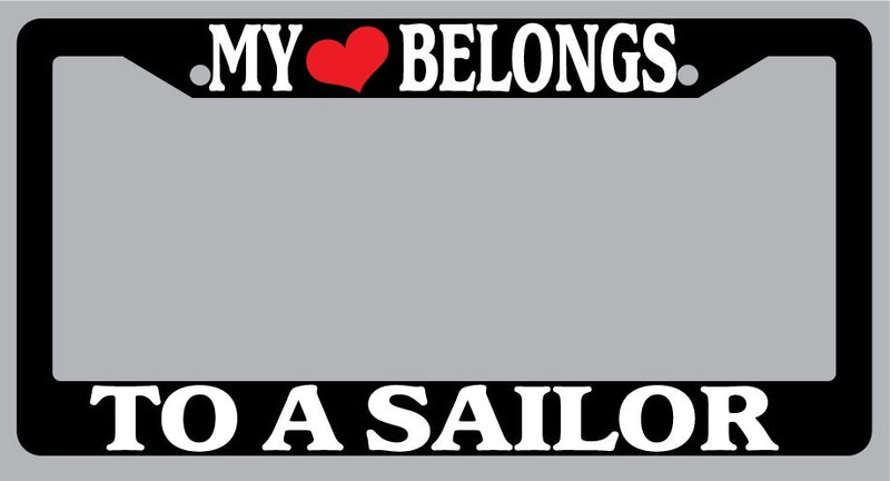Black License Plate Frame "My Heart Belongs To A Sailor" Auto Accessory Novelty  Mod-GRAPH9856236-1027