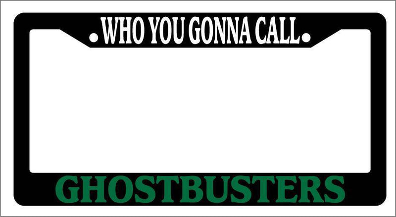 Black License Plate Frame Who You Gonna Call GhostBusters (Green) Auto 11  Mod-GRAPH9856236-1779