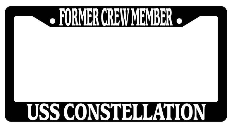 Black License Plate Frame FORMER CREW MEMBER USS CONSTELLATION Auto Accessory  Mod-GRAPH9856236-3184