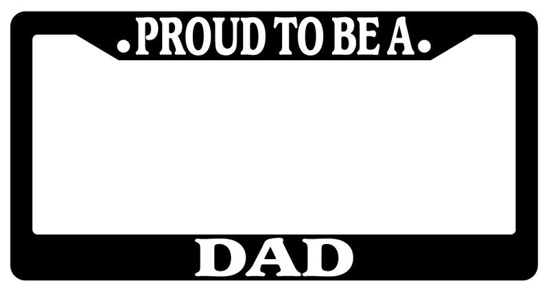 Black License Plate Frame Proud To Be A Dad Auto Accessory Novelty  Mod-GRAPH9856236-2530