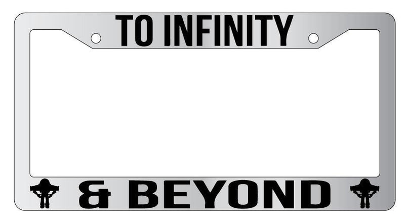 Chrome License Plate Frame TO INFINITY AND BEYOND Auto Accessory  Mod-GRAPH9856236-5637