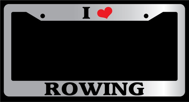 Chrome License Plate Frame "I Heart Rowing" Auto Accessory Novelty  Mod-GRAPH9856236-6106