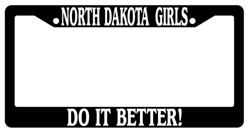 Black License Plate Frame North Dakota Girls Do It Better Auto Accessory  Mod-GRAPH9856236-3067