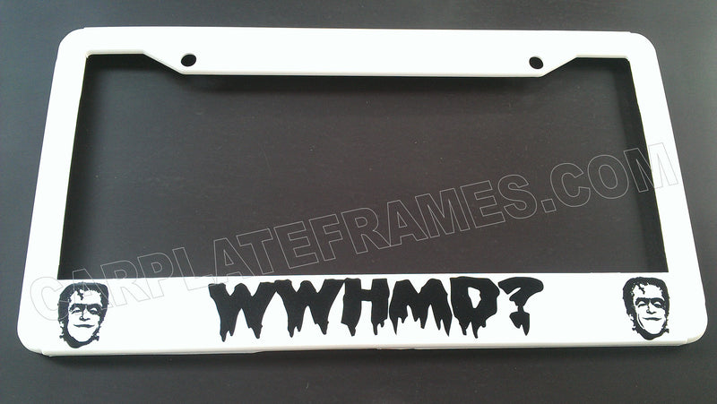 WWHMD? what would Herman Munster do munsters License Plate Frame