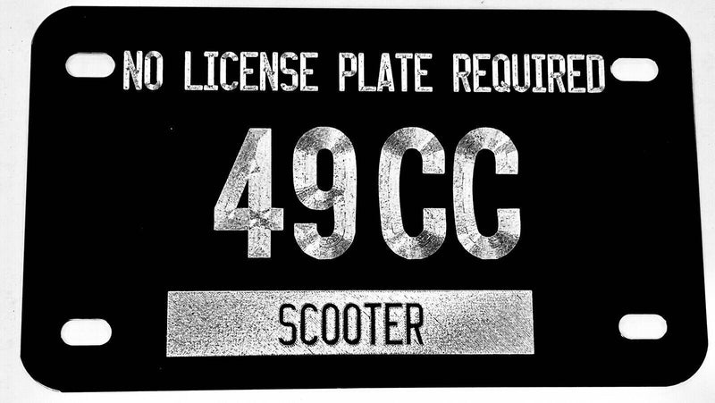 Scooter Tag No License Plate Required 49cc 49 CC Diamond Etched Metal 7x4 Tag
