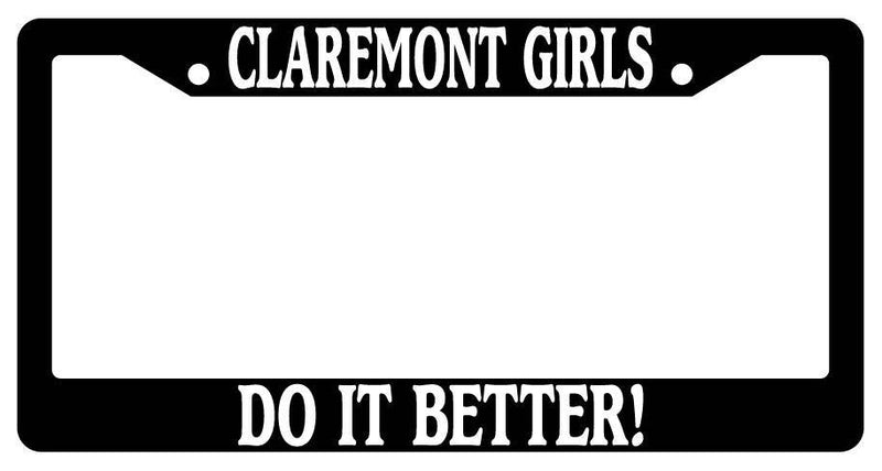 Black License Plate Frame Claremont Girls Do It Better Auto Accessory  Mod-GRAPH9856236-3044