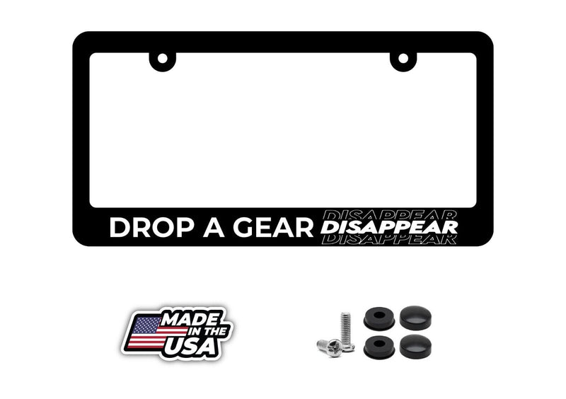 Drop A Gear, Disappear Manual Drag Drift Drifting Racing JDM License Plate Frame