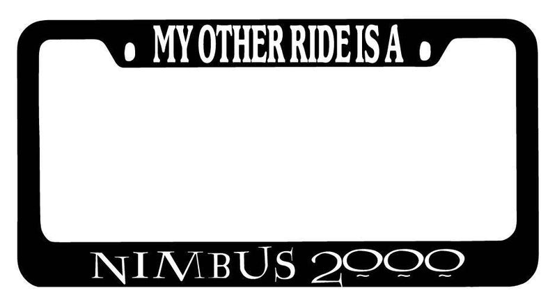 Black METAL License Plate Frame My Other Ride Is A Nimbus 2000 Auto Accessory  Mod-GRAPH9856236-8941