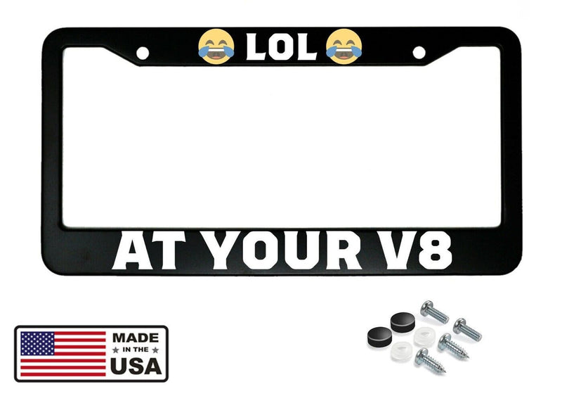 Lol At Your V8 Funny Black Metal Car License Plate Frame For Tuner Car Owners