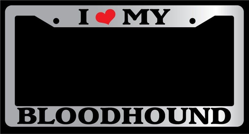 Chrome License Plate Frame I Heart My Bloodhound Auto Accessory Novelty 292  Mod-GRAPH9856236-5595