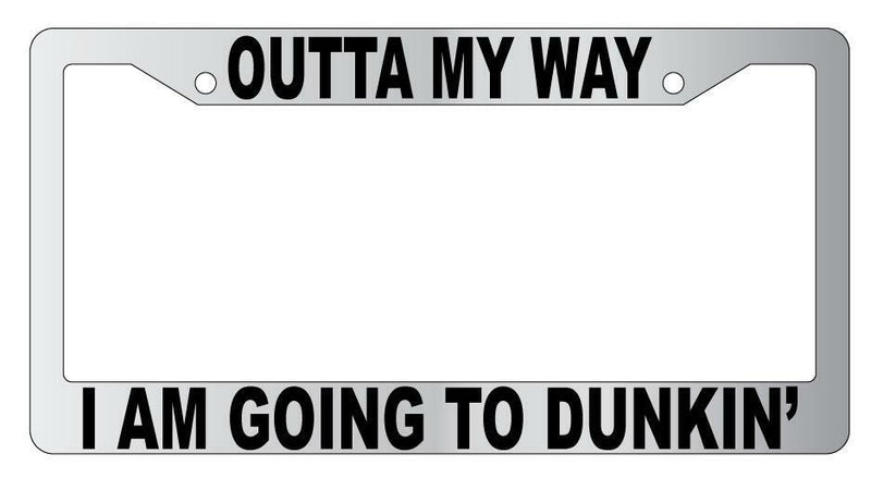 Outta My Way I Am Going To Dunkin&