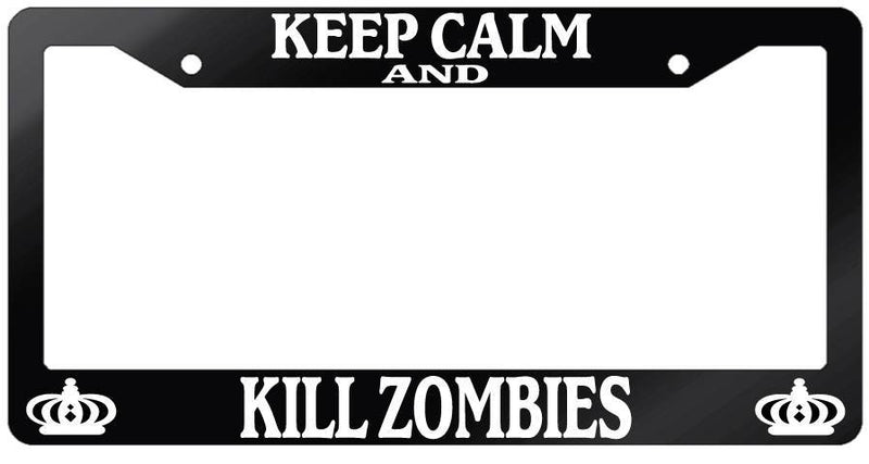 Glossy Black License Plate Frame KEEP CALM AND KILL ZOMBIES Auto Accessory  Mod-GRAPH9856236-7150