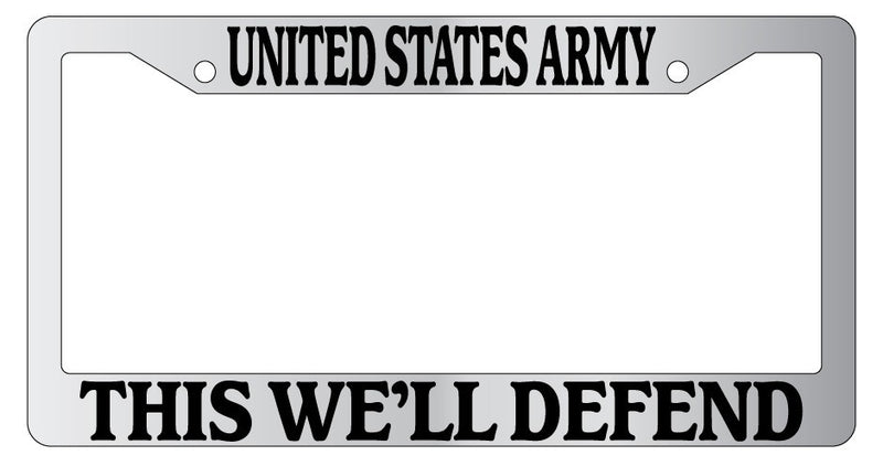 Chrome License Plate Frame United States Army, This We&