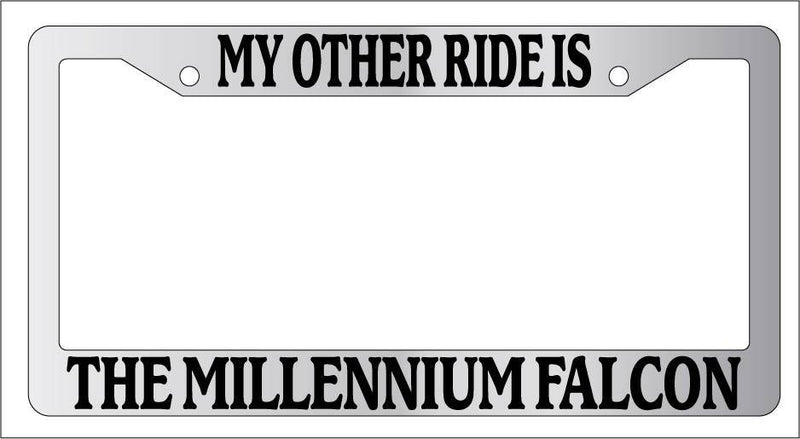Chrome METAL License Plate Frame MY OTHER RIDE IS THE MILLENNIUM FALCON  Mod-GRAPH9856236-9867