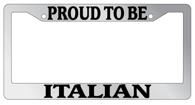 Chrome License Plate Frame Proud To Be Italian Auto Accessory Novelty  Mod-GRAPH9856236-4836