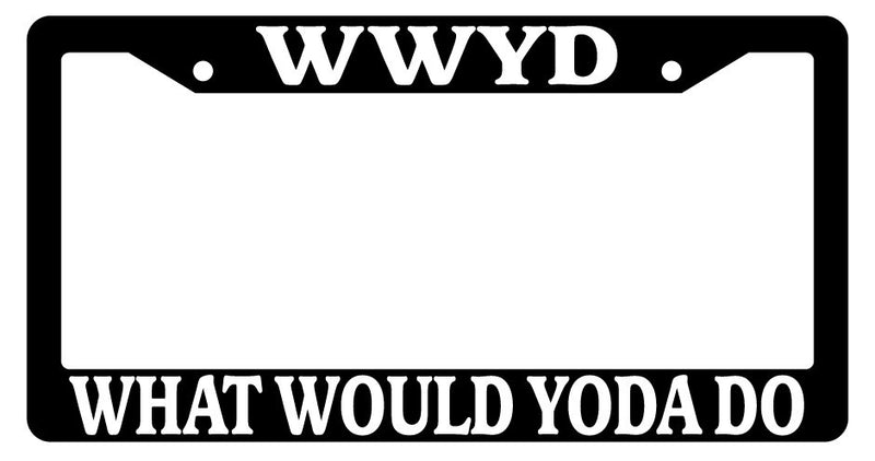 Black License Plate Frame What Would Yoda Do Auto Accessory Novelty 87  Mod-GRAPH9856236-3605