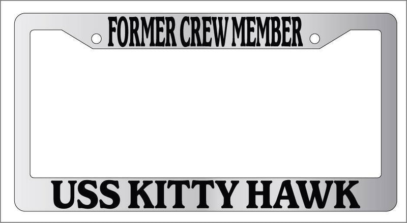 Chrome License Plate Frame FORMER CREW MEMBER USS KITTY HAWK Auto Accessory 192  Mod-GRAPH9856236-4551